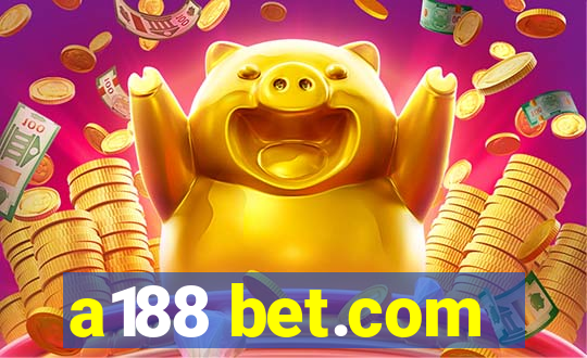 a188 bet.com